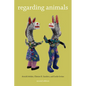 Regarding Animals - Paperback