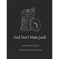 God Don't Make Junk! - Paperback