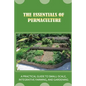 The Essentials Of Permaculture: A Practical Guide To Small-Scale, Integrative Farming, And Gardening: Guide To Permaculture Handbook - Paperback