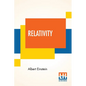 Relativity: The Special And General Theory, A Popular Exposition, Authorised Translation By Robert W. Lawson (Revised Edition) - Paperback