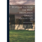 Popular Tales of the West Highlands Orally Collected - Paperback