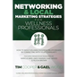 Networking & Local Marketing Strategies for Wellness Professionals: How to Build Valuable Business Relationships by Connecting With Your Community - Paperback