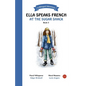 Ella Speaks French At The Sugar Shack: A Bilingual Adventure - Paperback