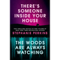 There's Someone Inside Your House and the Woods Are Always Watching - Paperback