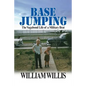 Base Jumping: The Vagabond Life of a Military Brat - Paperback