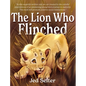 The Lion Who Flinched: The Cub Who Would Be King - Hardcover