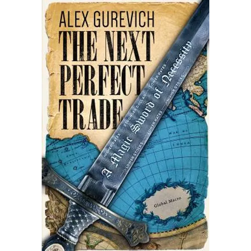 The Next Perfect Trade: A Magic Sword of Necessity - Paperback