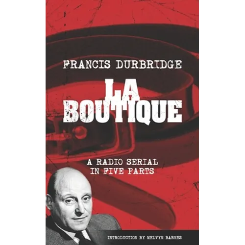 La Boutique (Scripts of the radio serial) - Paperback