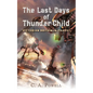 The Last Days of Thunder Child: Victorian Britain in chaos! - Paperback