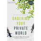 Ordering Your Private World - Paperback