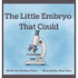 The Little Embryo That Could - Hardcover