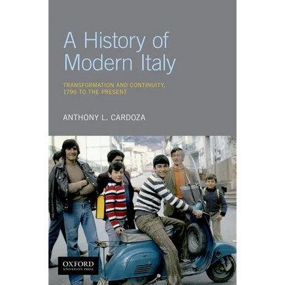 A History of Modern Italy: Transformation and Continuity, 1796 to the Present - Paperback