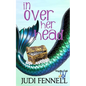 In Over Her Head - Paperback