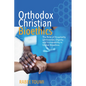 Orthodox Christian Bioethics: The Role of Hospitality (Philoxenia), Dignity, and Vulnerability in Global Bioethics - Hardcover