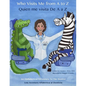 Who Visits Me from A to Z- Quien me visita De A a Z: An Alphabetical Adventure to the Dentist - Paperback