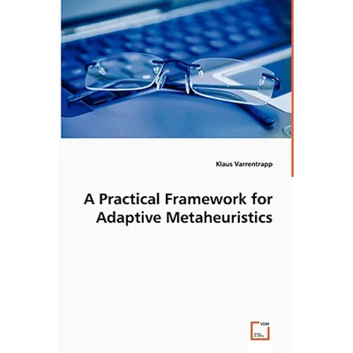 A Practical Framework for Adaptive Metaheuristics - Paperback