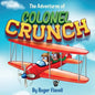 The Adventures of Colonel Crunch and Friends - Paperback