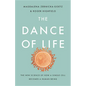The Dance of Life: The New Science of How a Single Cell Becomes a Human Being - Hardcover