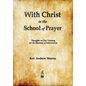 With Christ in the School of Prayer - Paperback