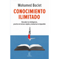 Conocimiento Ilimitado: Potencia Tu Inteligencia, Practica La Lectura Rápida Y Memoriza Lo Imposible / Unlimited Knowledge - Paperback