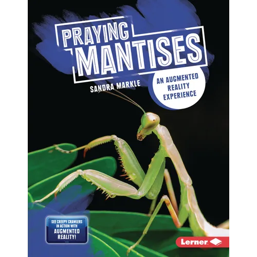 Praying Mantises: An Augmented Reality Experience - Library Binding