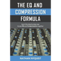The Eq and Compression Formula: Learn the Step by Step Way to Use Eq and Compression Together - Paperback