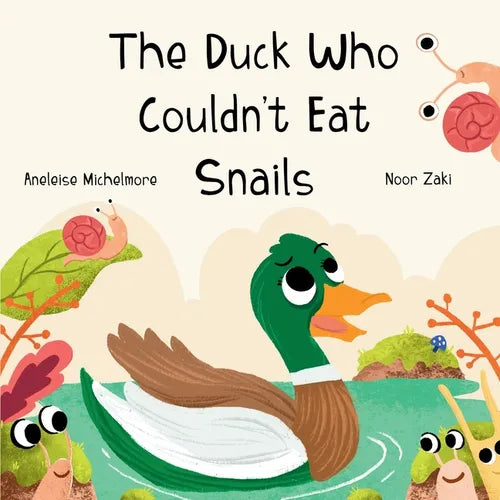 The Duck Who Couldn't Eat Snails - Paperback