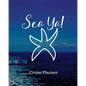 Sea Ya! Cruise Planner: Cruise Adventure Planner - Funny Cruise Journal - Sea Travel Gift - Paperback