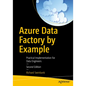 Azure Data Factory by Example: Practical Implementation for Data Engineers - Paperback