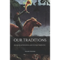 Our Traditions: - in a pagan, mythological and cultural perspective - Paperback