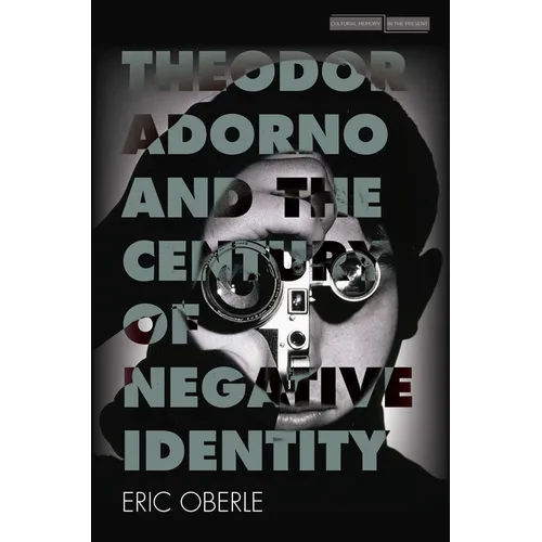 Theodor Adorno and the Century of Negative Identity - Paperback