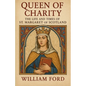 Queen of Charity: The Life and Times of St. Margaret of Scotland - Paperback