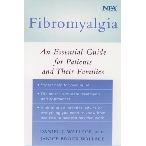 Fibromyalgia: An Essential Guide for Patients and Their Families - Paperback