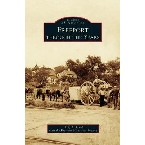 Freeport Through the Years - Hardcover