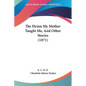 The Hymn My Mother Taught Me, And Other Stories (1871) - Paperback