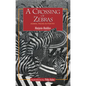 A Crossing of Zebras - Paperback