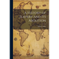 A History of Slavery and Its Abolition - Paperback
