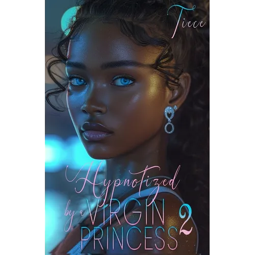 Hypnotized By A Virgin Princess 2: A Wealthy Man's Love Story - Paperback