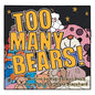 Too Many Bears! - Paperback
