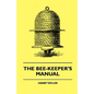 The Bee-Keeper's Manual - Hardcover