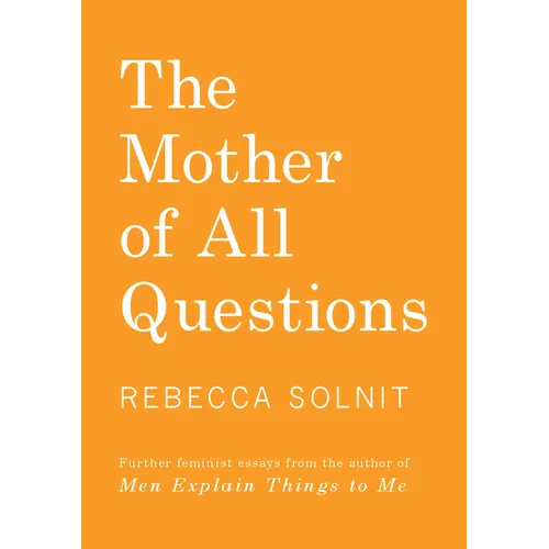 The Mother of All Questions - Hardcover