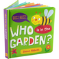 Who Is in the Garden? Board Book - Board Book