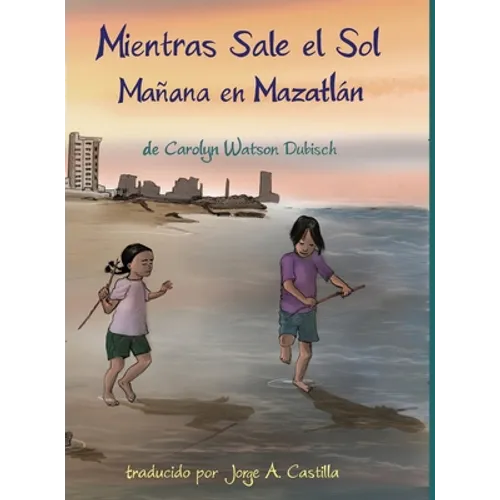 Mientras Sale el Sol, Mañana en Mazatlán - Hardcover