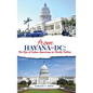 From Havana to DC: The Rise of Cuban Americans in Florida Politics - Hardcover