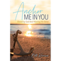 Anchor Me in You: Knowing God And Hearing His Voice - Paperback