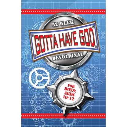 52 Week Gotta Have God Devotional: For Boys Ages 10-12 - Paperback