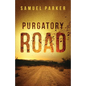 Purgatory Road - Hardcover