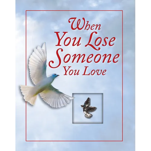 When You Lose Someone You Love (Deluxe Prayer Book) - Hardcover