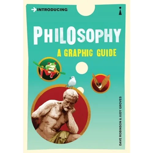 Introducing Philosophy: A Graphic Guide - Paperback