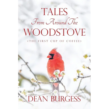 Tales from Around the Woodstove: (The First Cup of Coffee) - Paperback
